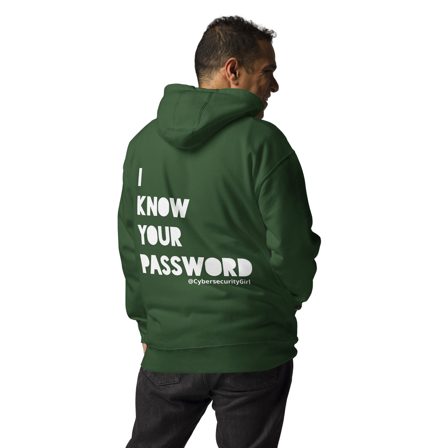 "I Know Your Password" Unisex Hoodie- White Bold Font- 9 Color Options