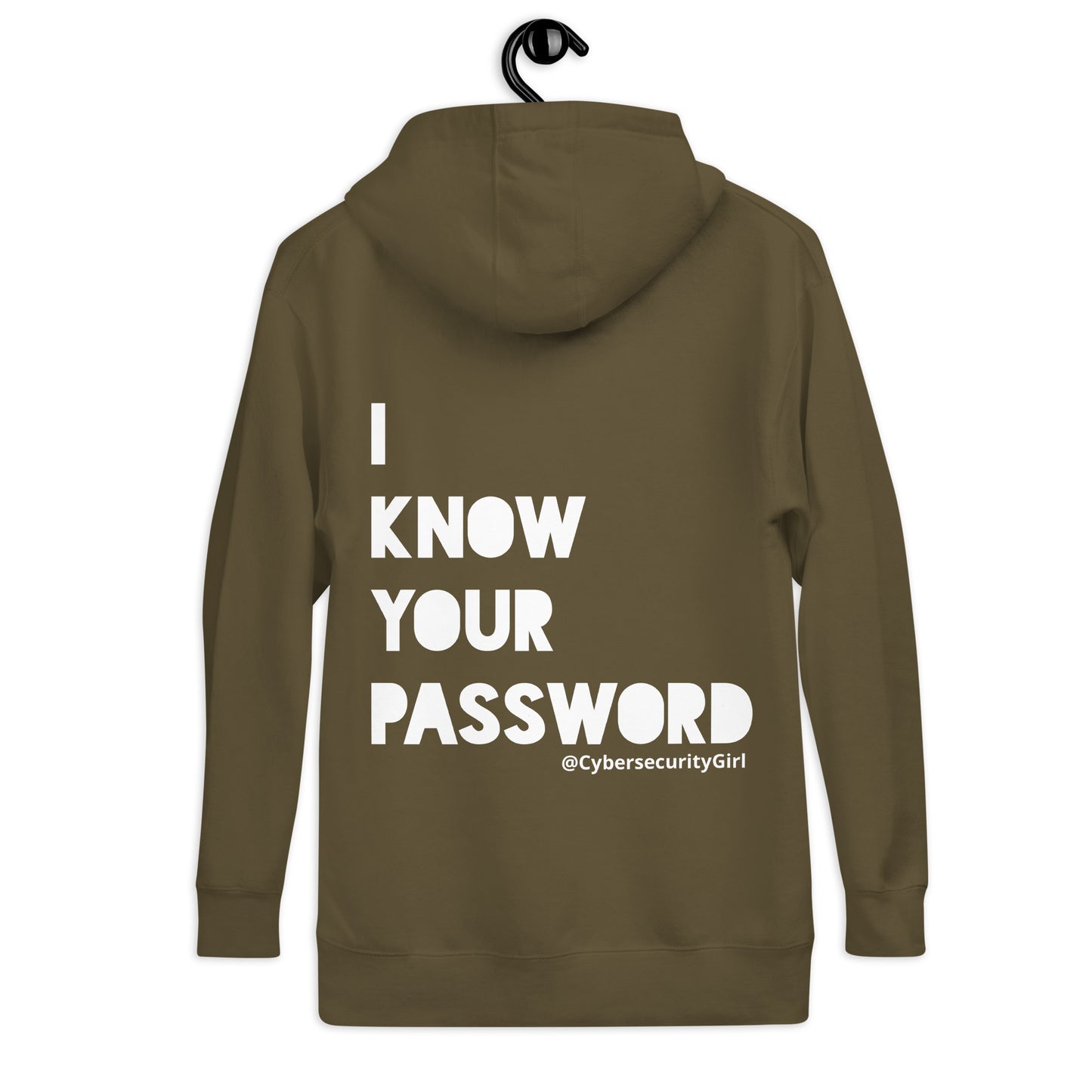 "I Know Your Password" Unisex Hoodie- White Bold Font- 9 Color Options