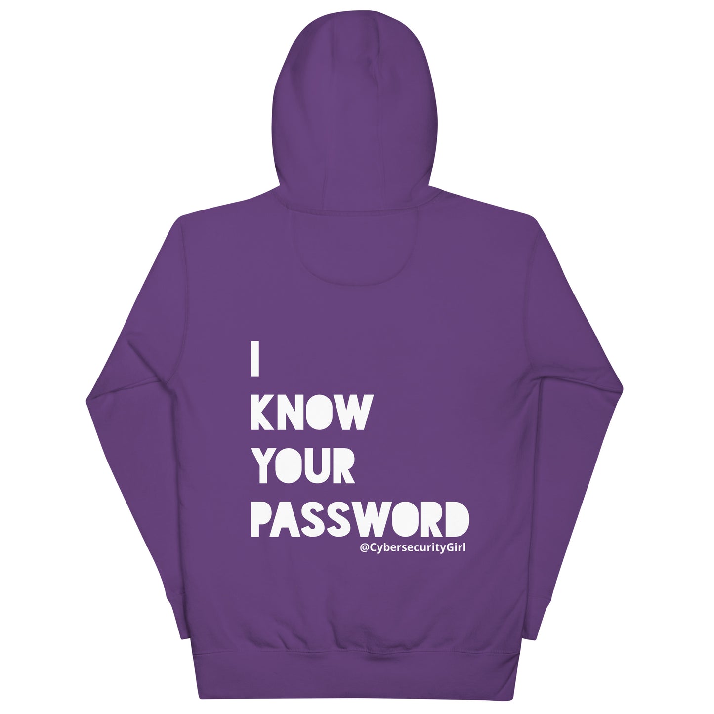 "I Know Your Password" Unisex Sweatshirt- Black Bold Font- 3 Color Options