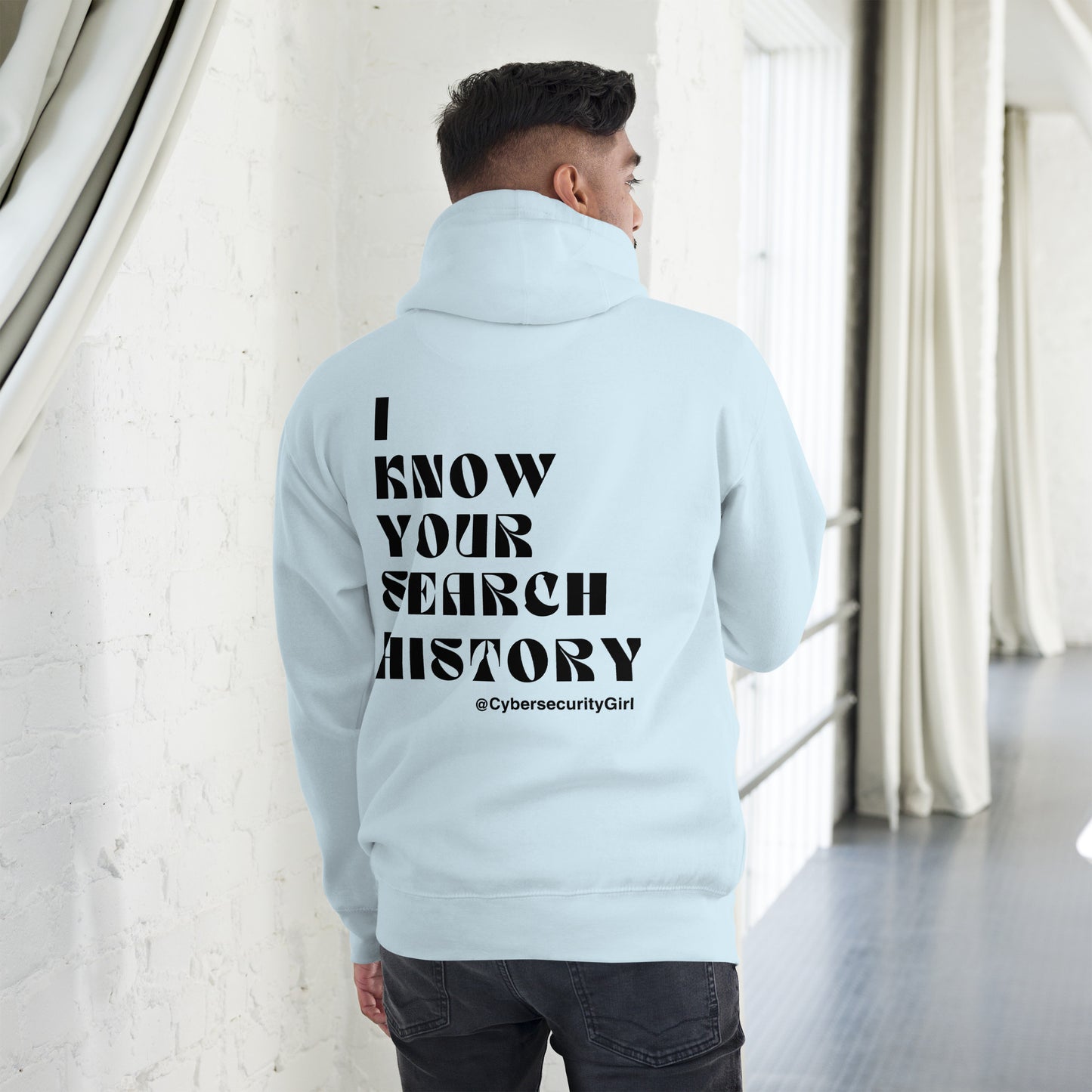 "I Know Your Search History" Unisex Hoodie - Black Font- 3 Color Options
