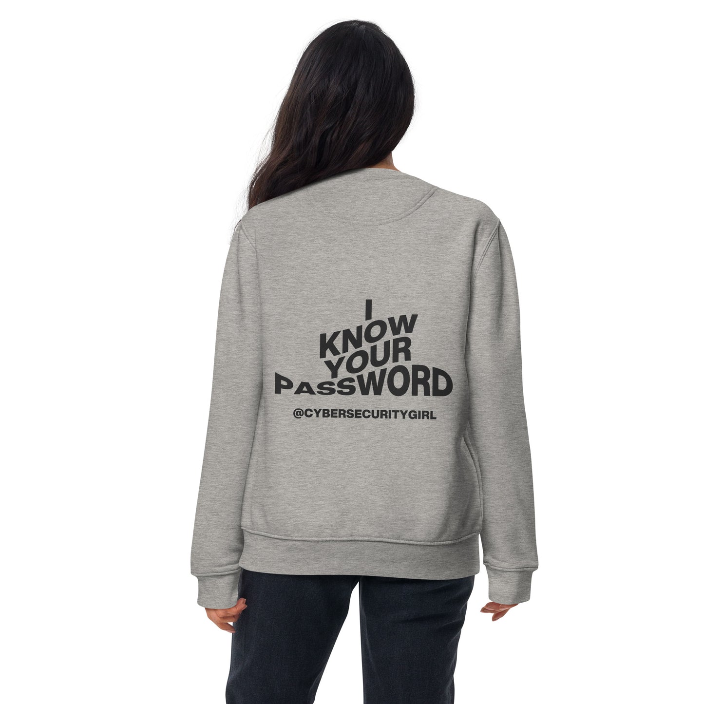 "I Know Your Password" Unisex Sweatshirt- Wavy Font- 4 Color Options