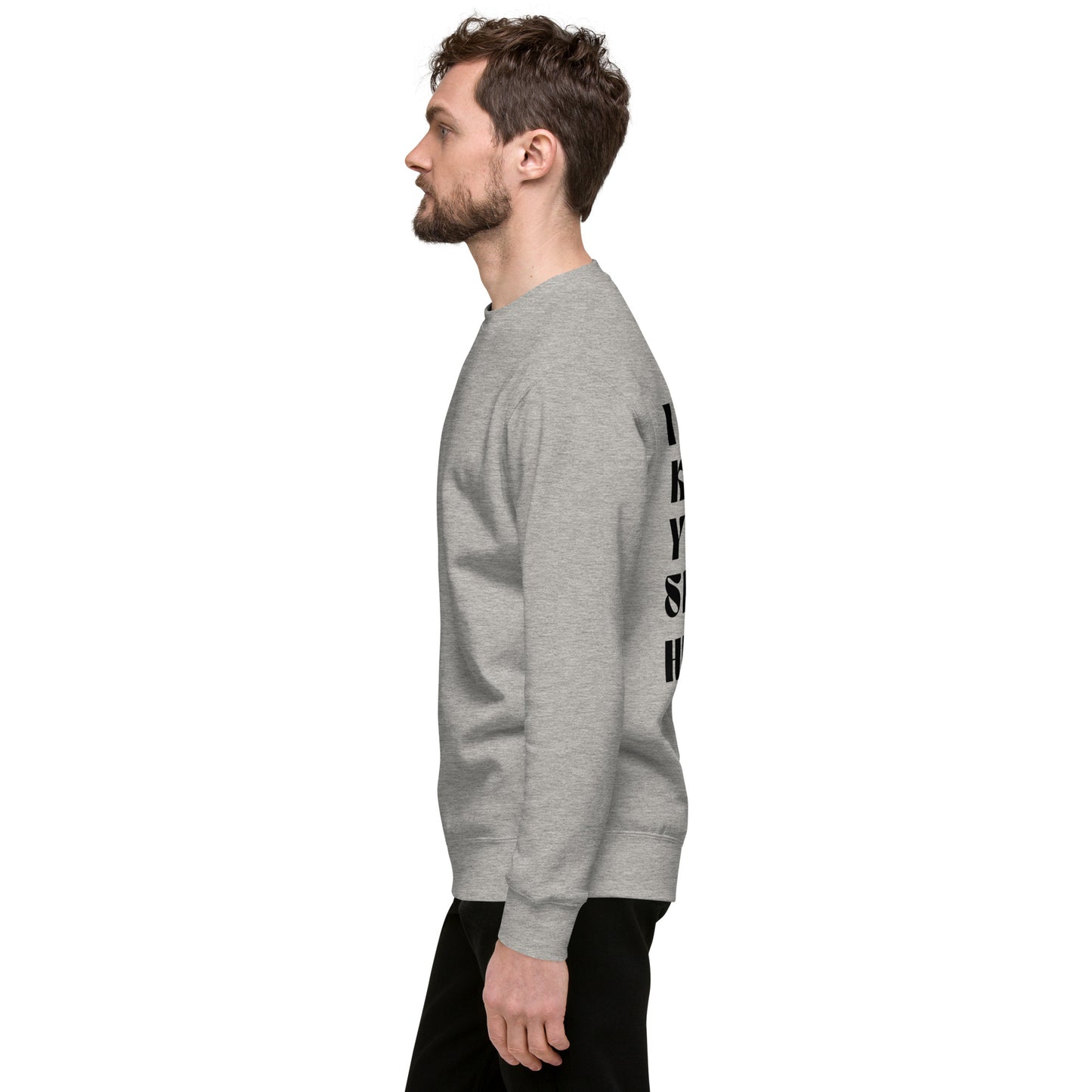 "I know Your Search History" Unisex Sweatshirt- Black Bold Font - 3 Color Options