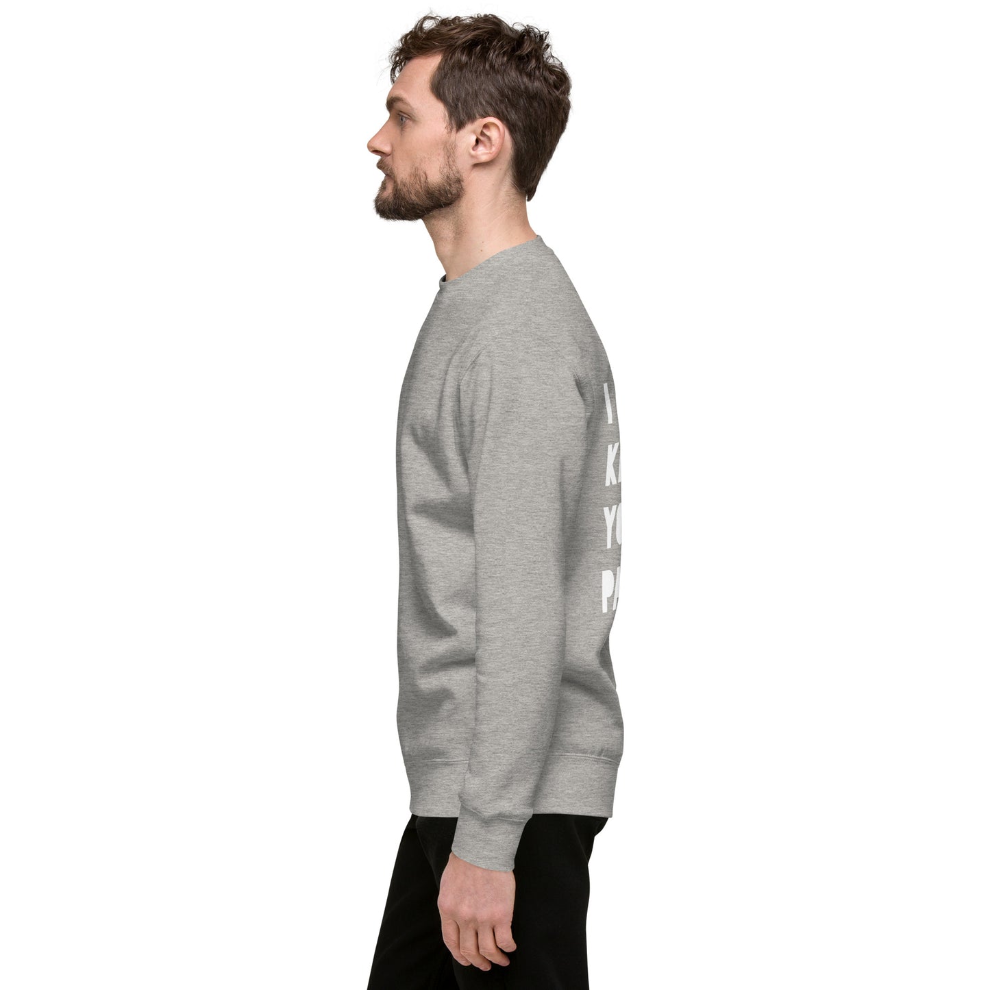 "I Know Your Password" Unisex Sweatshirt- White Bold Font - 7 Color Options