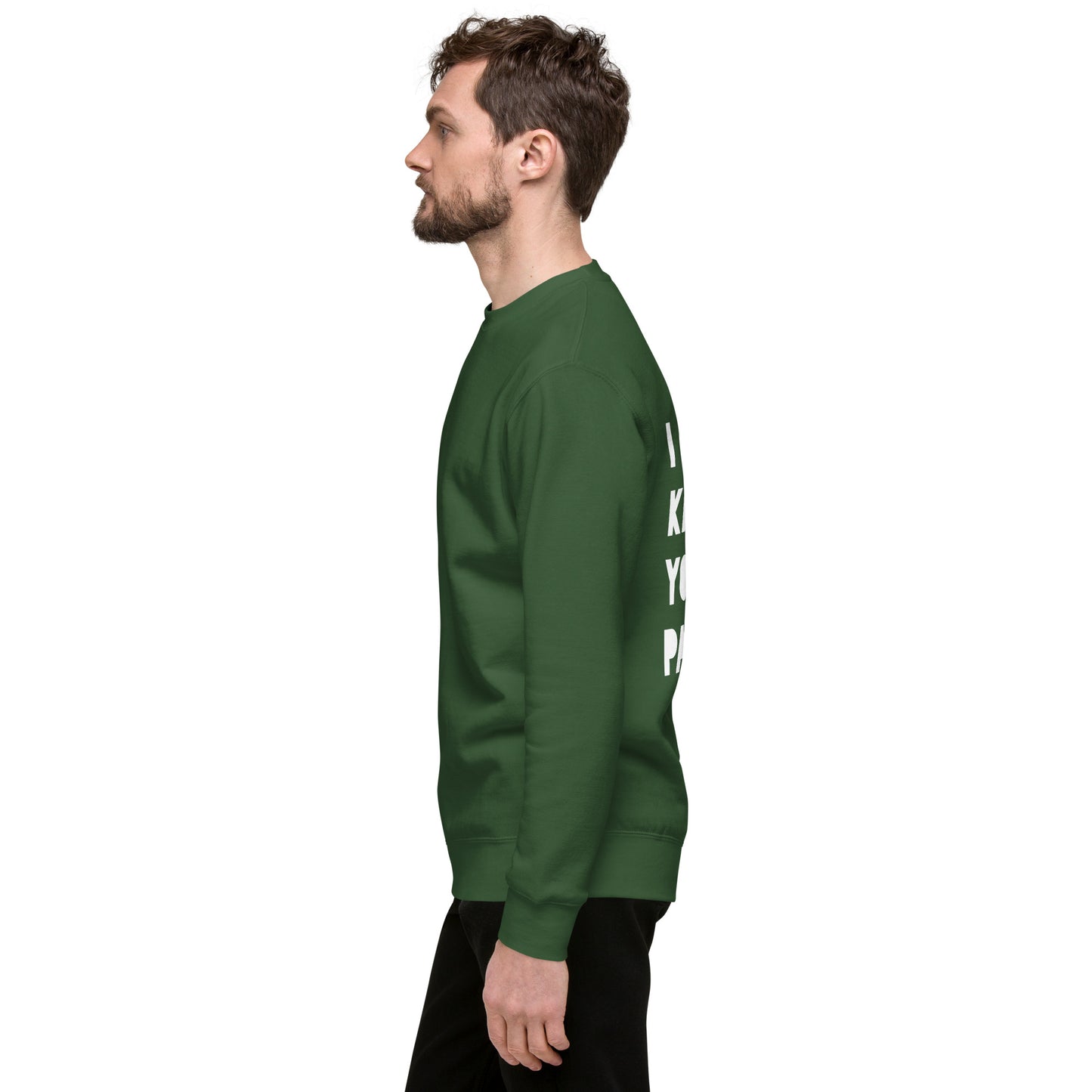 "I Know Your Password" Unisex Sweatshirt- White Bold Font - 7 Color Options
