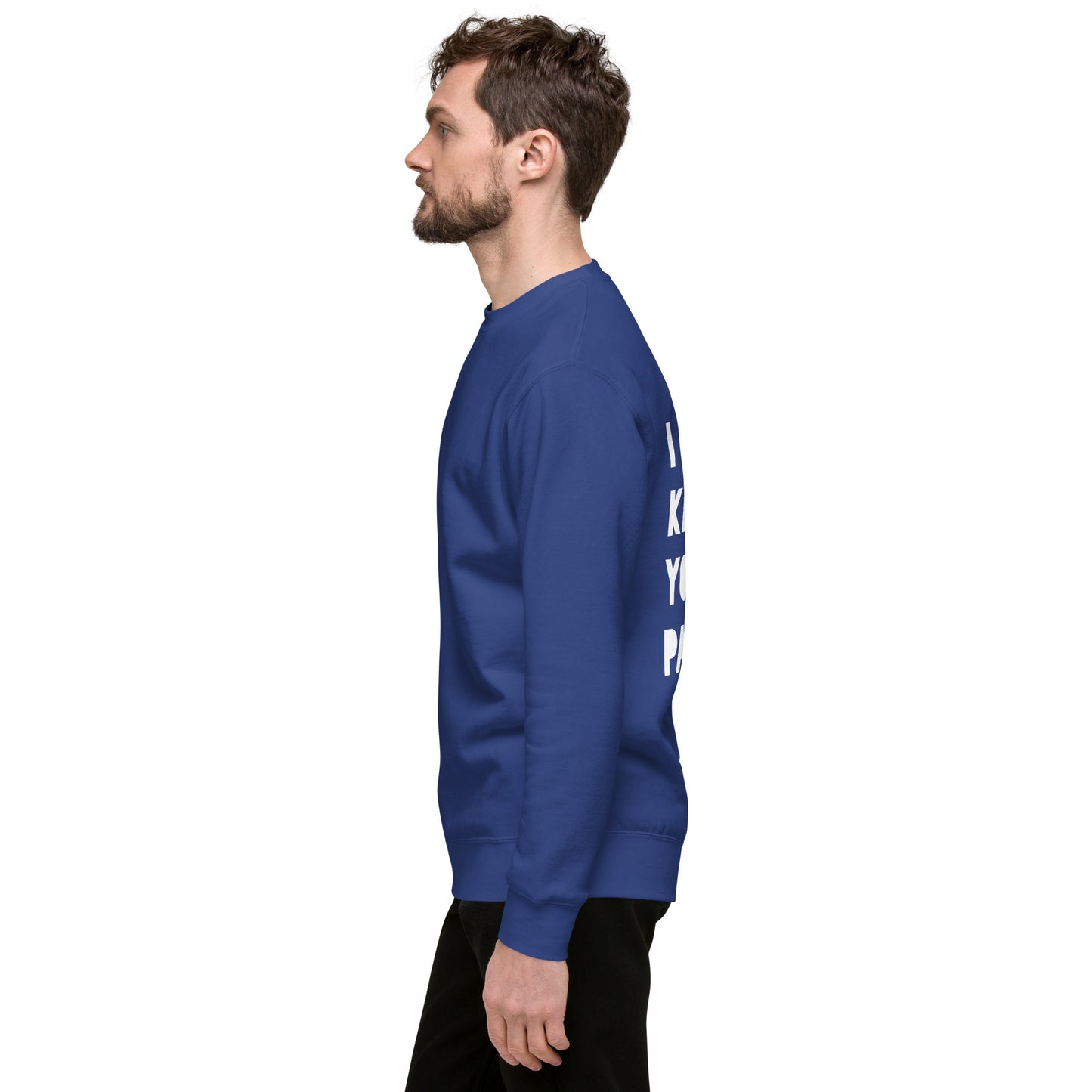 "I Know Your Password" Unisex Sweatshirt- White Bold Font - 7 Color Options