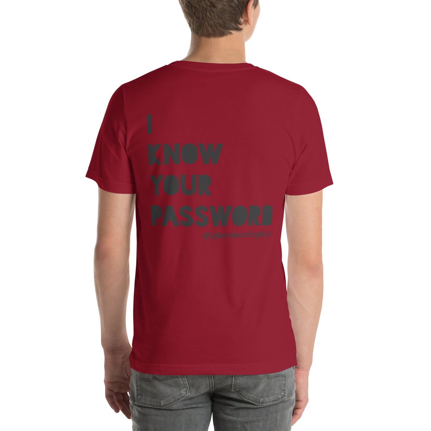 " I Know Your Password " Unisex t-shirt