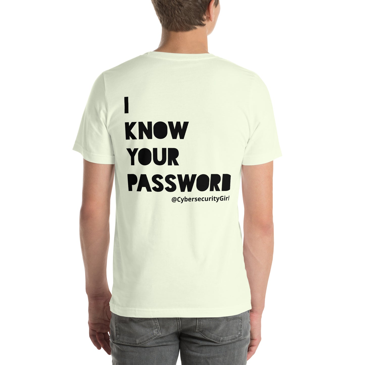 " I Know Your Password " Unisex t-shirt
