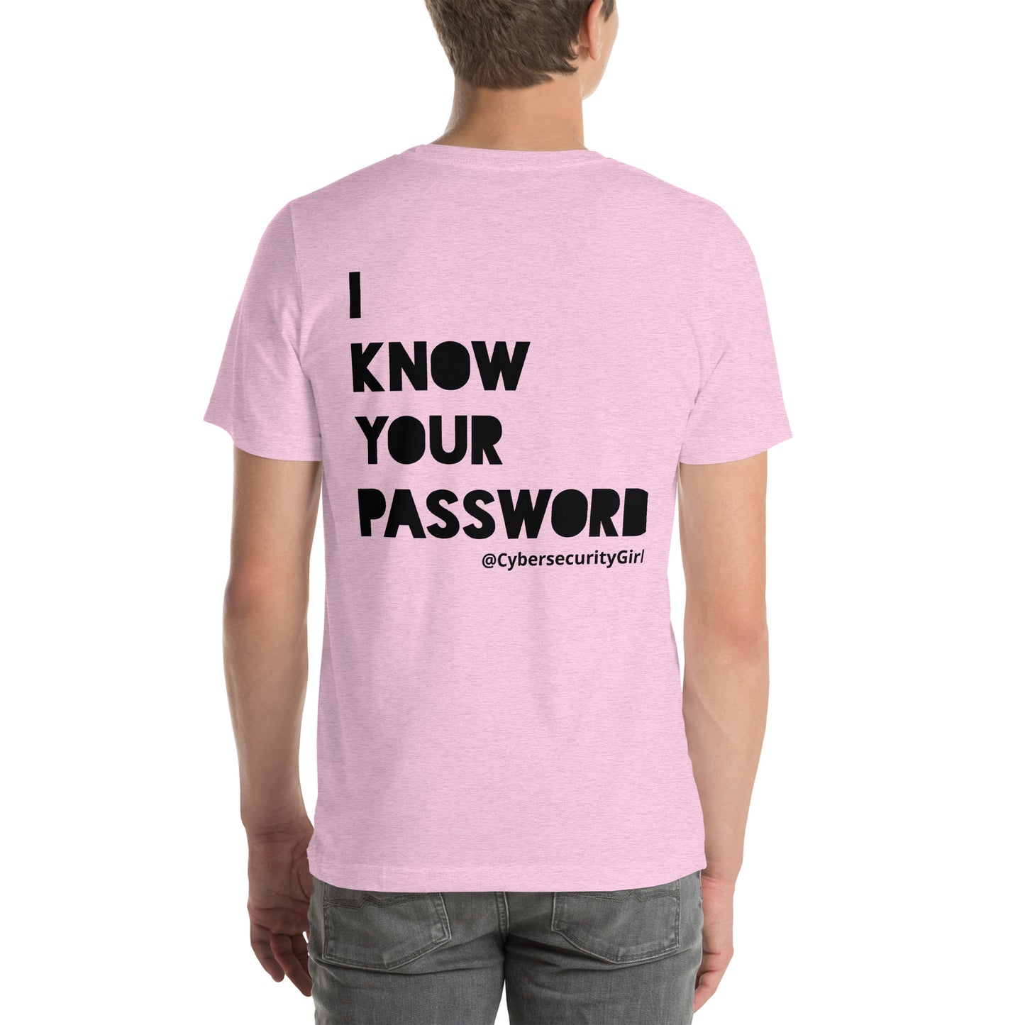 " I Know Your Password " Unisex t-shirt