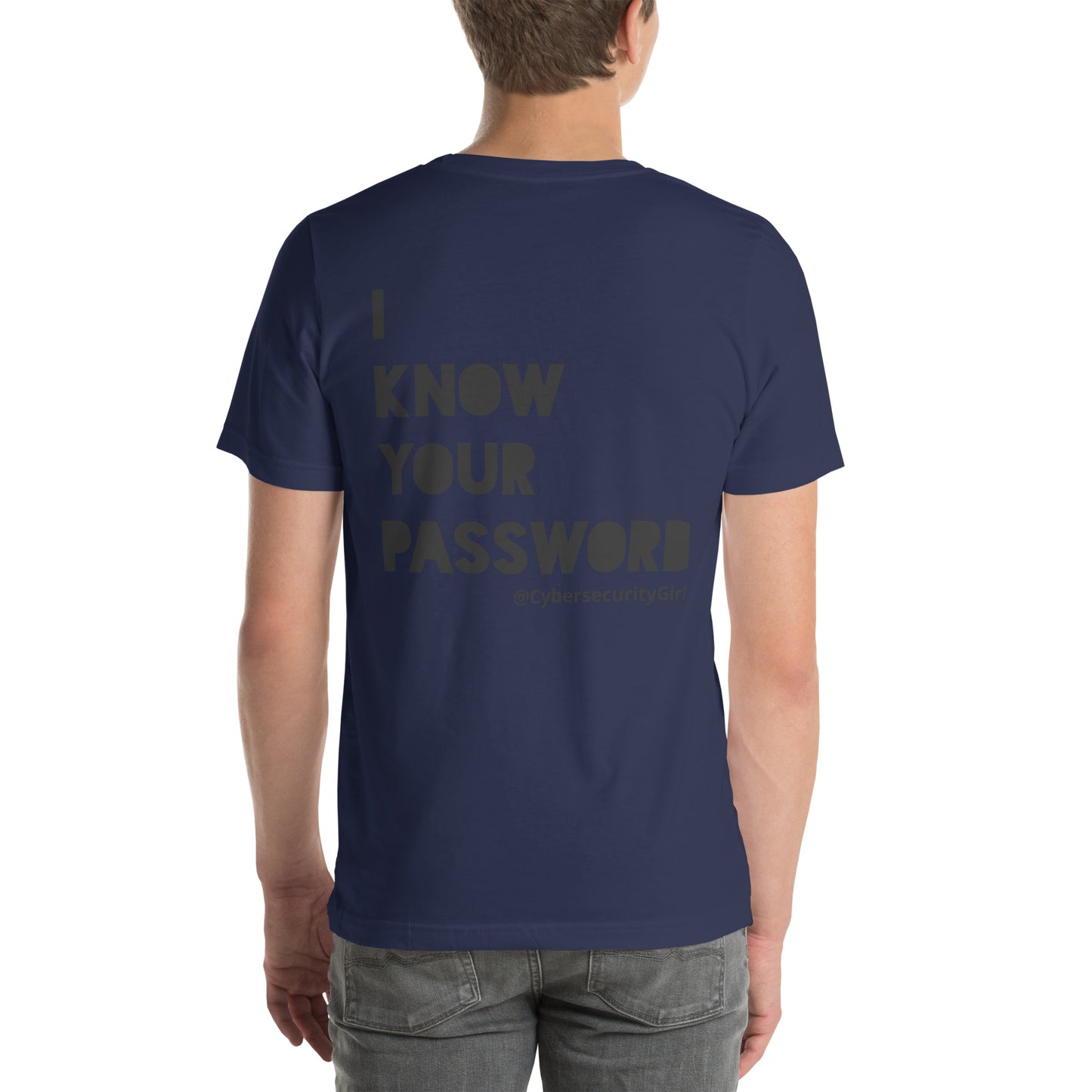 " I Know Your Password " Unisex t-shirt