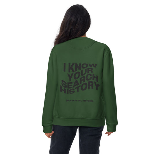 "I Know Your Search History" Unisex Sweatshirt- Wavy Font - 5 Colors Options