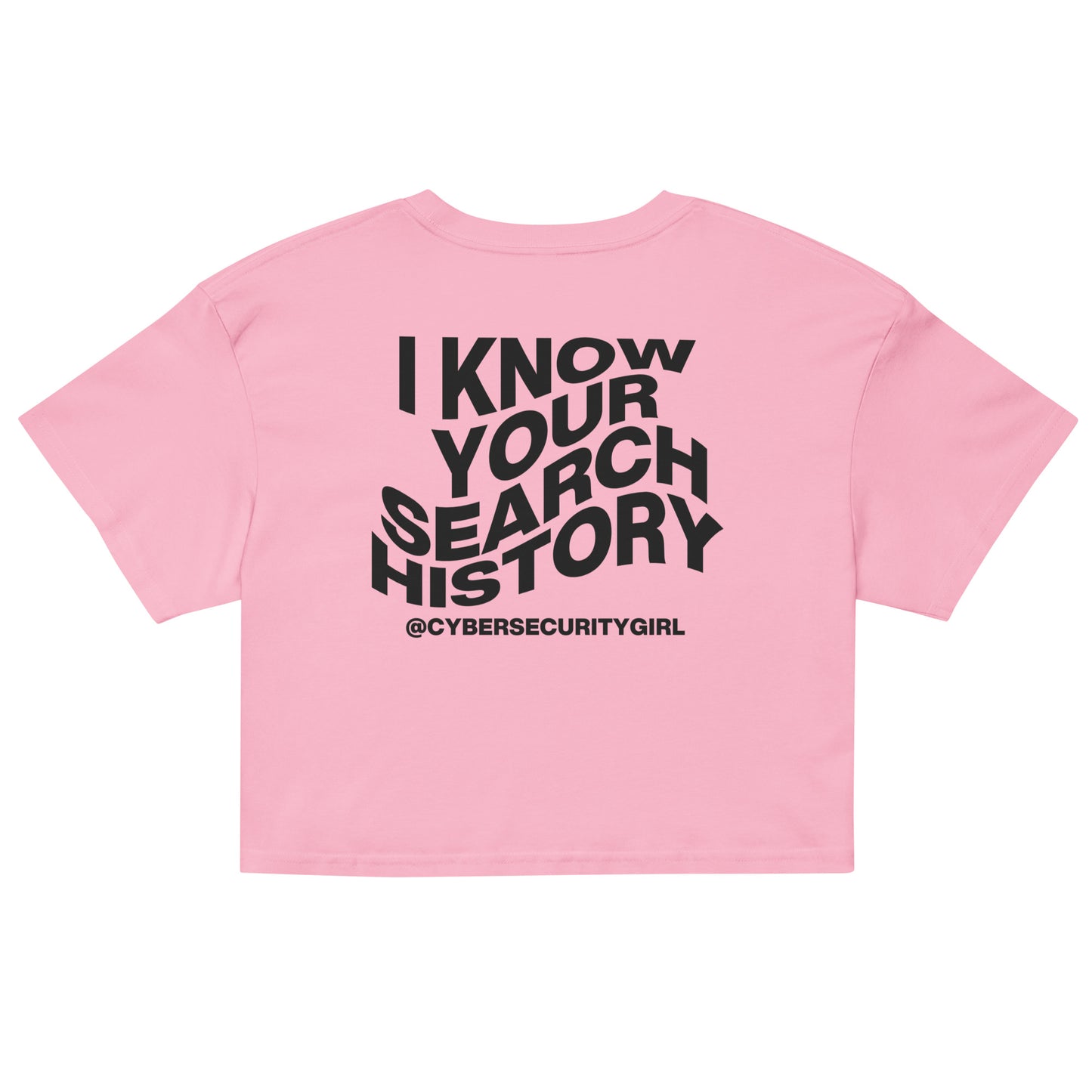 "I Know Your Search History" Women’s crop top- Wavy Font- 9 Color Options